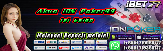 Akun IDN Poker99 Isi Saldo
