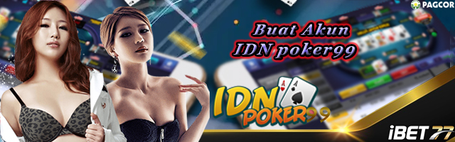 Buat Akun IDN Poker99