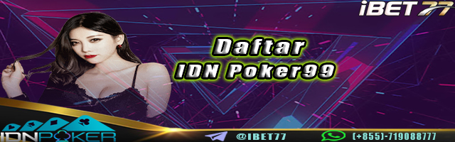 Daftar IDN Poker99
