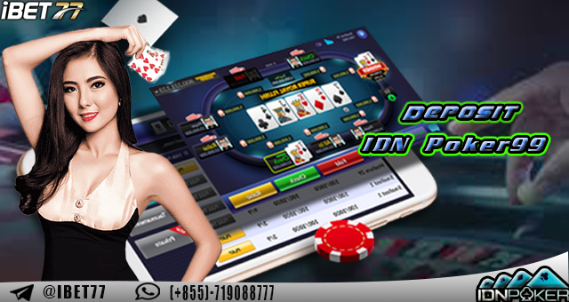 Deposit IDN Poker99